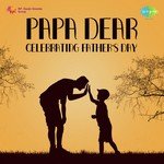 Papa Dear - Celebrating Father's Day - Nitin Sethi Song Download
